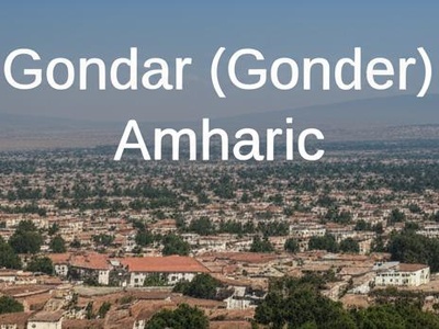 Gondar (Gonder) Amharic
