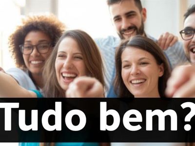 Tudo bem?