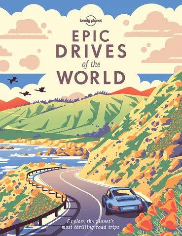 Cover of Lonely Planet Epic Drives of the World